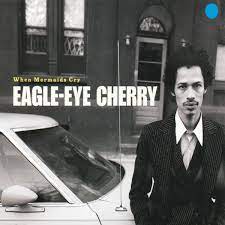 Eagle-Eye Cherry — When Mermaids Cry cover artwork