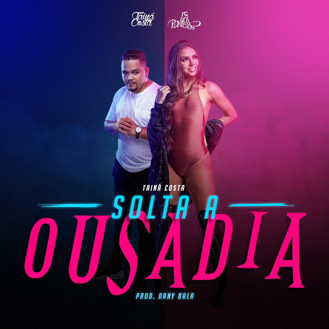 Tainá Costa & Dany Bala — Solta a Ousadia cover artwork
