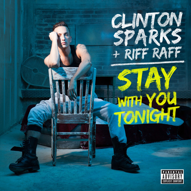 Clinton Sparks & RiFF RAFF — Stay with You Tonight cover artwork