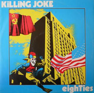 Killing Joke — Eighties cover artwork