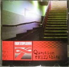 Eight Stops Seven — Question Everything cover artwork