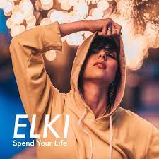 Elki — Spend Your Life cover artwork