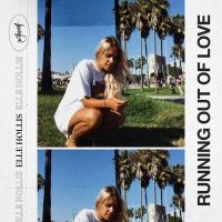 Elle Hollis Running Out Of Love cover artwork
