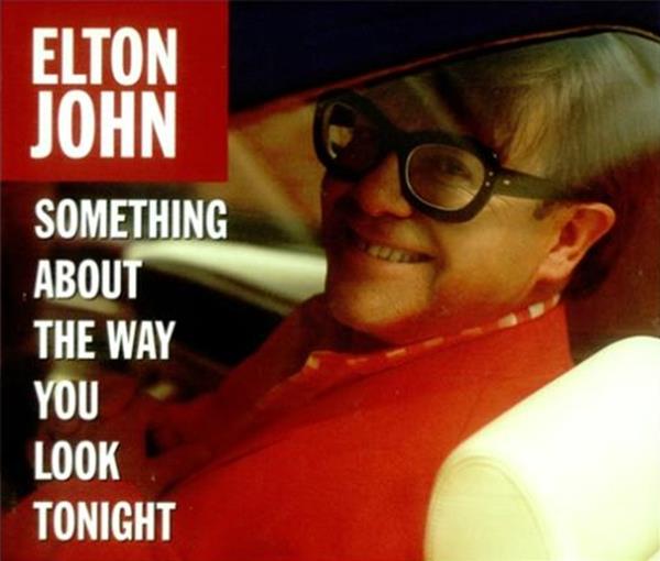 Elton John Something About The Way You Look Tonight cover artwork