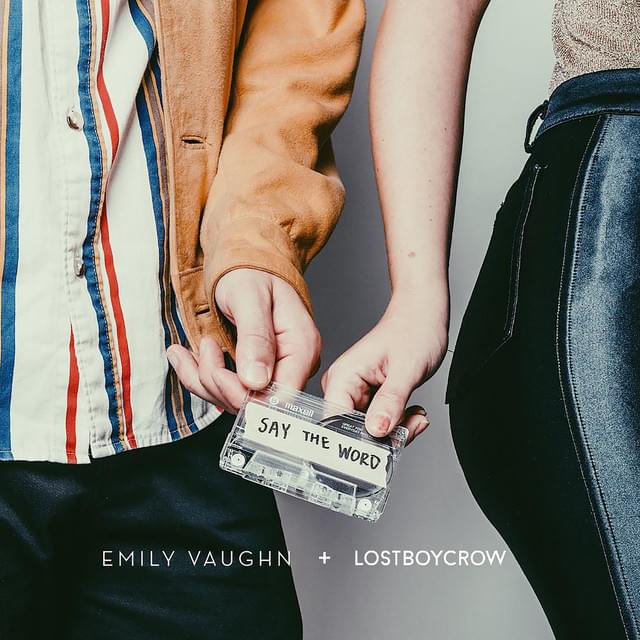 Emily Vaughn & Lostboycrow — Say The Word cover artwork