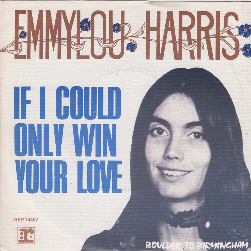 Emmylou Harris — If I Could Only Win Your Love cover artwork