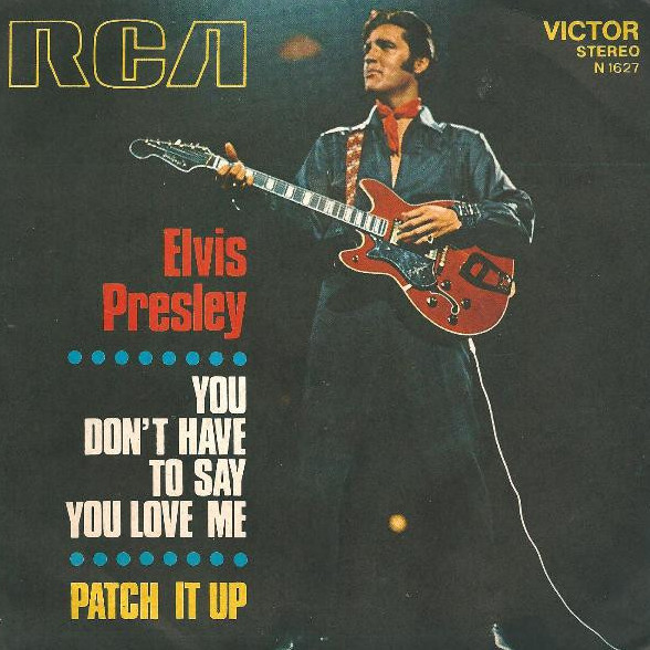 Elvis Presley — You Don&#039;t Have to Say You Love Me cover artwork