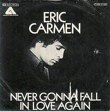 Eric Carmen — Never Gonna Fall in Love Again cover artwork