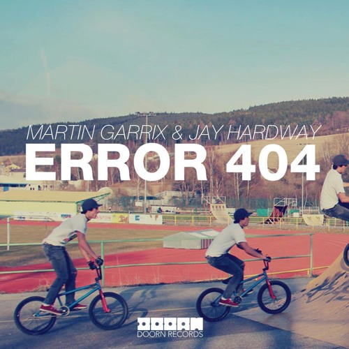 Martin Garrix & Jay Hardway Error 404 cover artwork