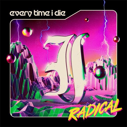Every Time I Die Radical cover artwork
