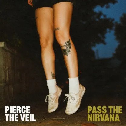 Pierce The Veil — Pass the Nirvana cover artwork