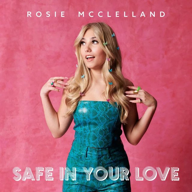Rosie McClelland — Safe In Your Love cover artwork