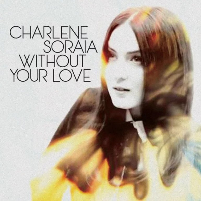 Charlene Soraia — Without Your Love cover artwork
