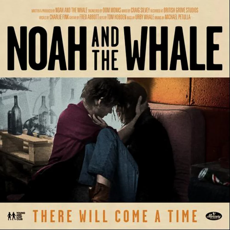 Noah and the Whale — There Will Come a Time cover artwork