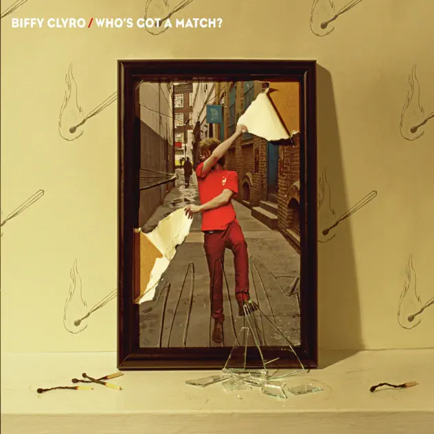 Biffy Clyro — Who&#039;s Got a Match? cover artwork