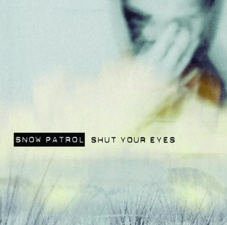 Snow Patrol — Shut Your Eyes cover artwork