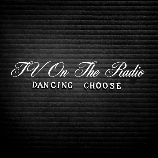 TV on the Radio — Dancing Choose cover artwork