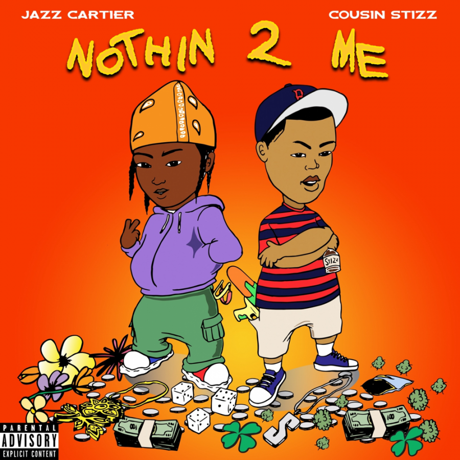 Jazz Cartier featuring Cousin Stizz — Nothin 2 Me cover artwork