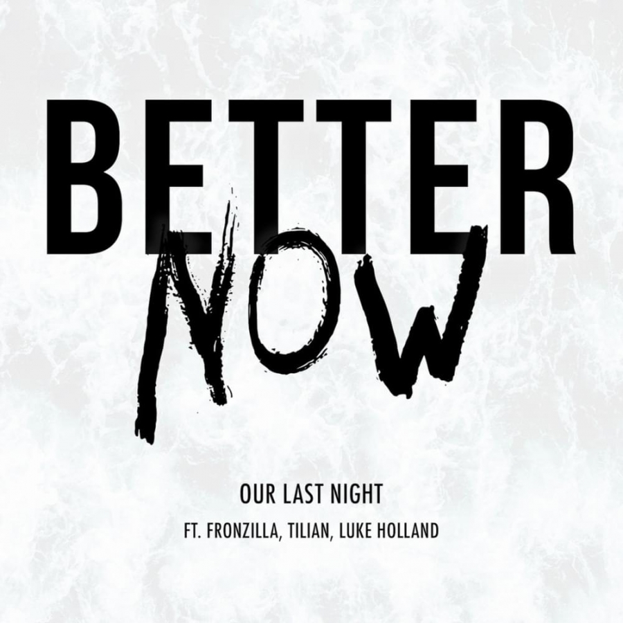 Our Last Night — Better Now cover artwork