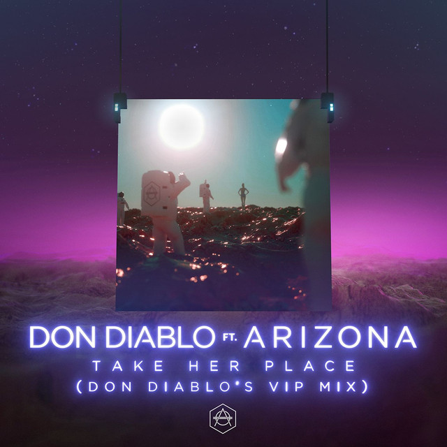 Don Diablo featuring A R I Z O N A — Take Her Place (VIP Mix) cover artwork