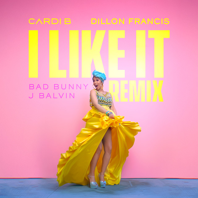 Cardi B ft. featuring Bad Bunny & J Balvin I Like It (Dillon Francis Remix) cover artwork