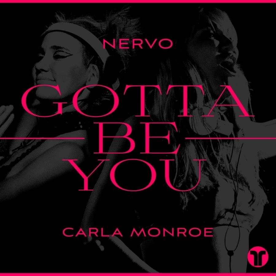 NERVO & Carla Monroe Gotta Be You cover artwork
