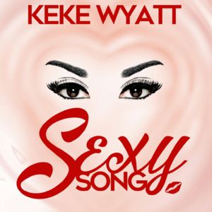 KeKe Wyatt Sexy Song cover artwork