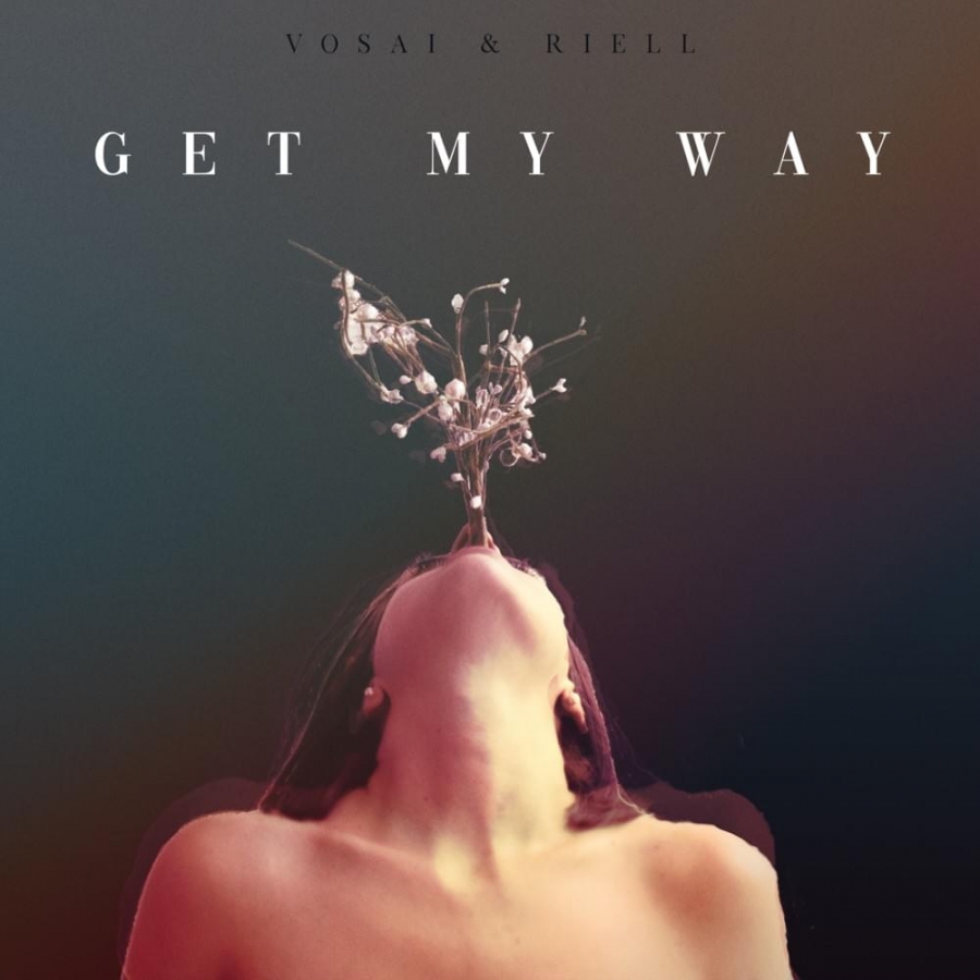 Vosai & RIELL Get My Way cover artwork