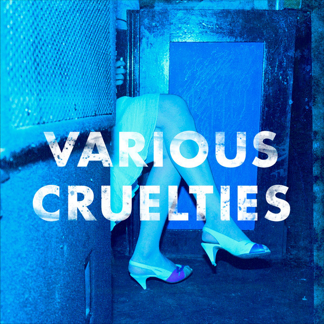 Various Cruelties Various Cruelties cover artwork