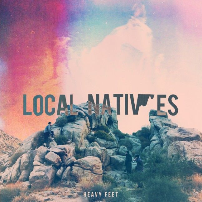 Local Natives — Heavy Feet cover artwork