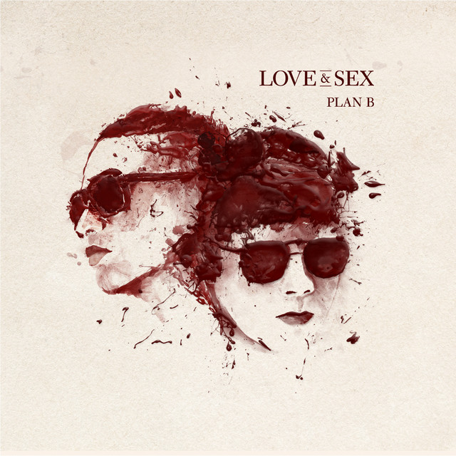 Plan B Love &amp; Sex cover artwork