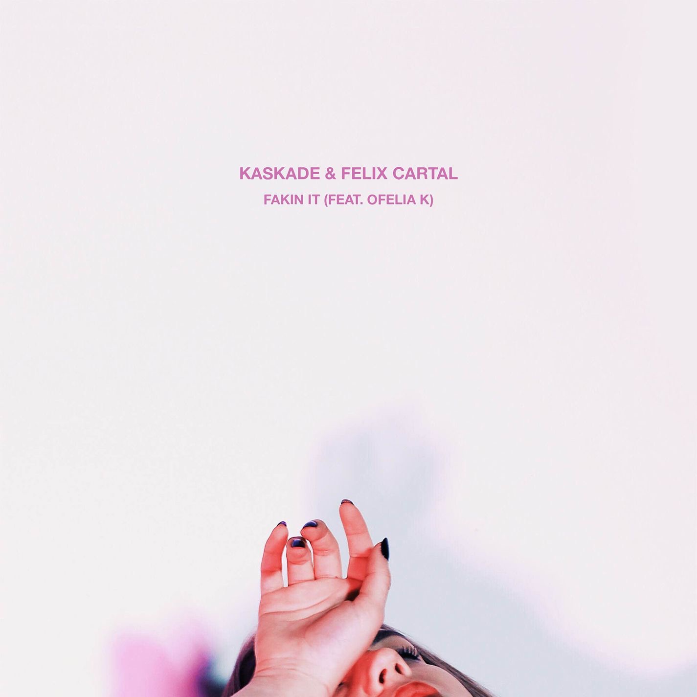 Kaskade & Felix Cartal featuring Ofelia K — Fakin It cover artwork