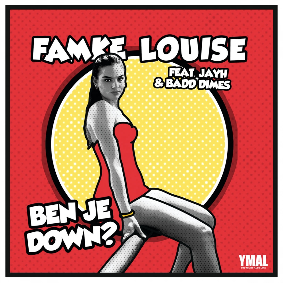 Famke Louise ft. featuring Jayh Jawson & Badd Dimes BEN JE DOWN? cover artwork