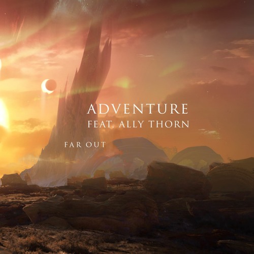 Far Out ft. featuring Ally Thorn Adventure cover artwork