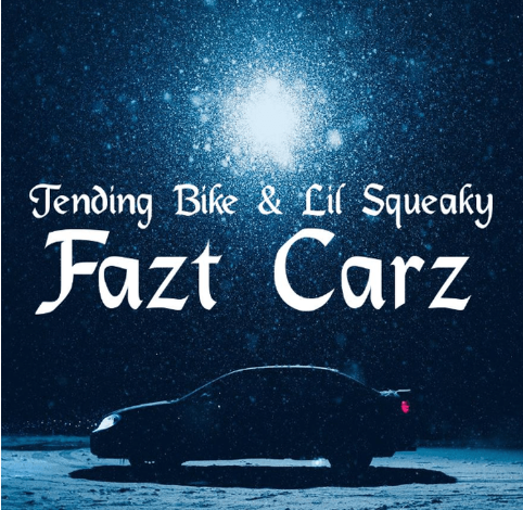Tending Bike featuring Lil Squeaky — FAZT CARZ cover artwork