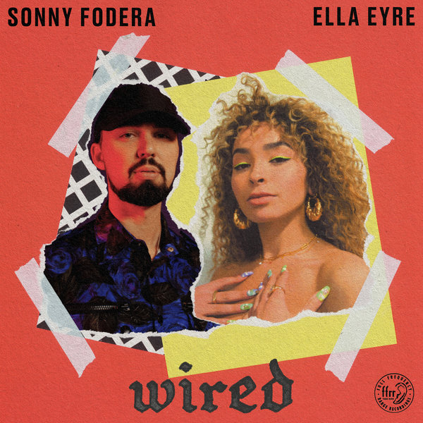 Sonny Fodera & Ella Eyre Wired cover artwork