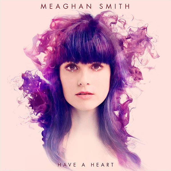 Meaghan Smith Have a Heart cover artwork