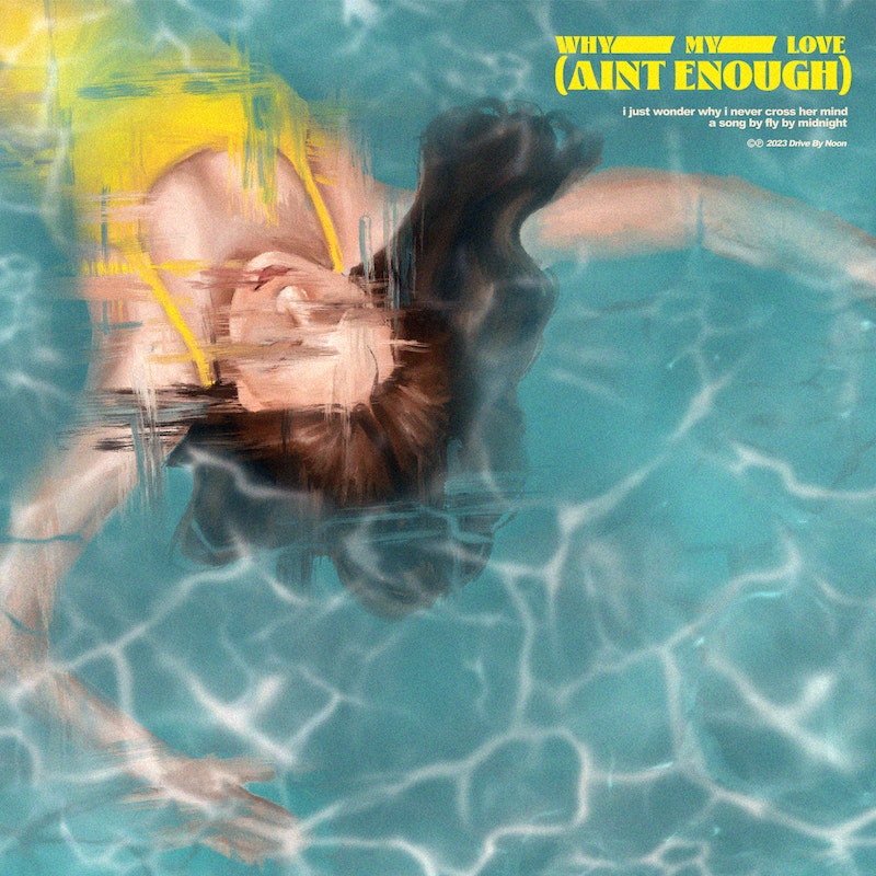 Fly By Midnight — Why My Love (Ain&#039;t Enough) cover artwork