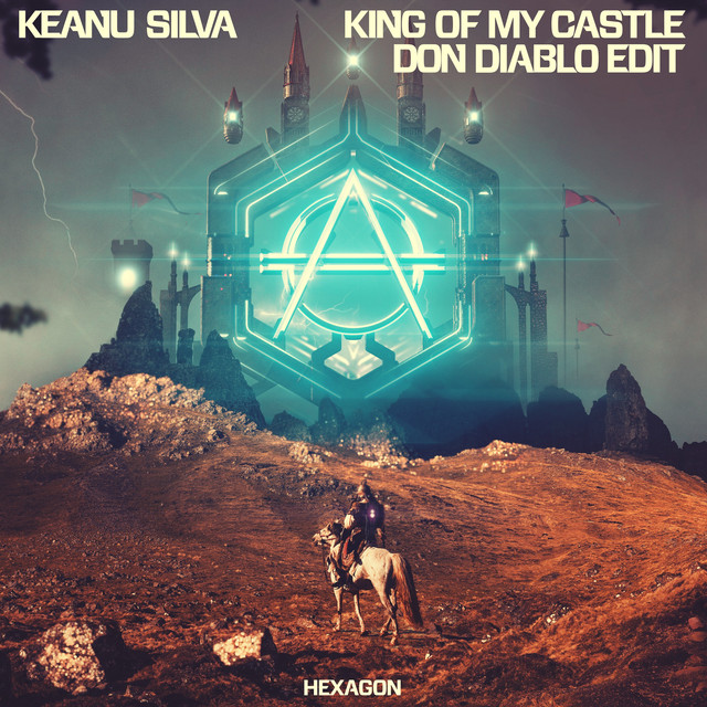 Keanu Silva & Don Diablo — King Of My Castle (Don Diablo Edit) cover artwork