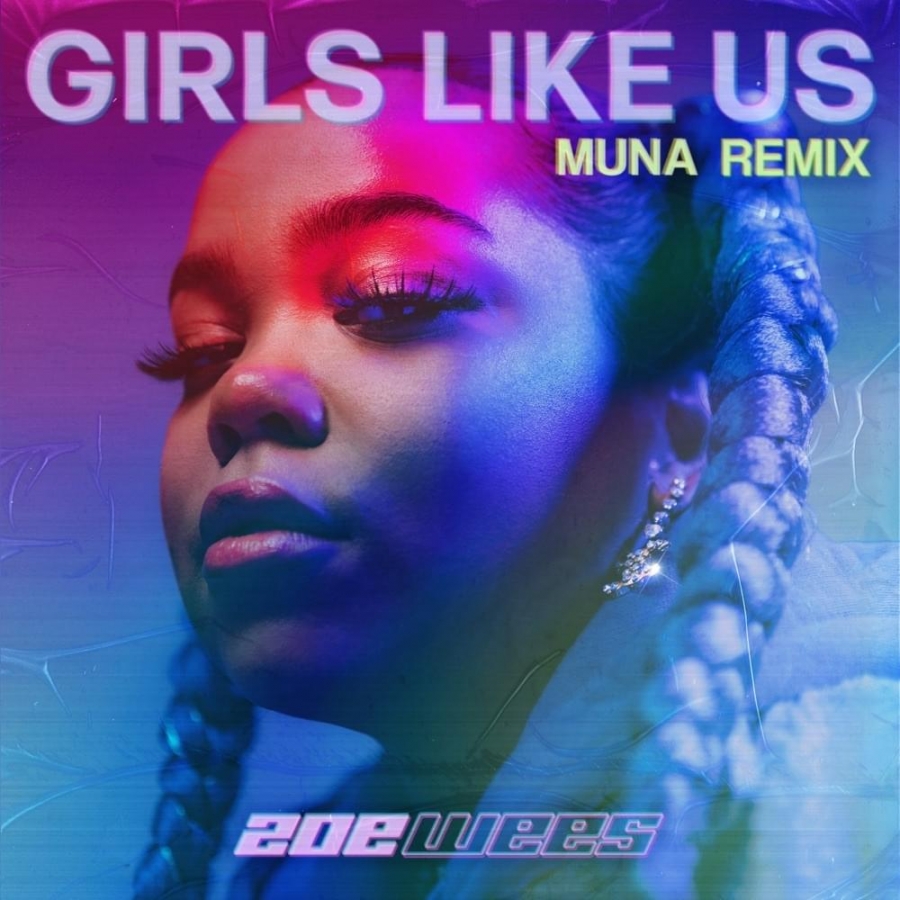 Zoe Wees — Girls Like Us (MUNA Remix) cover artwork