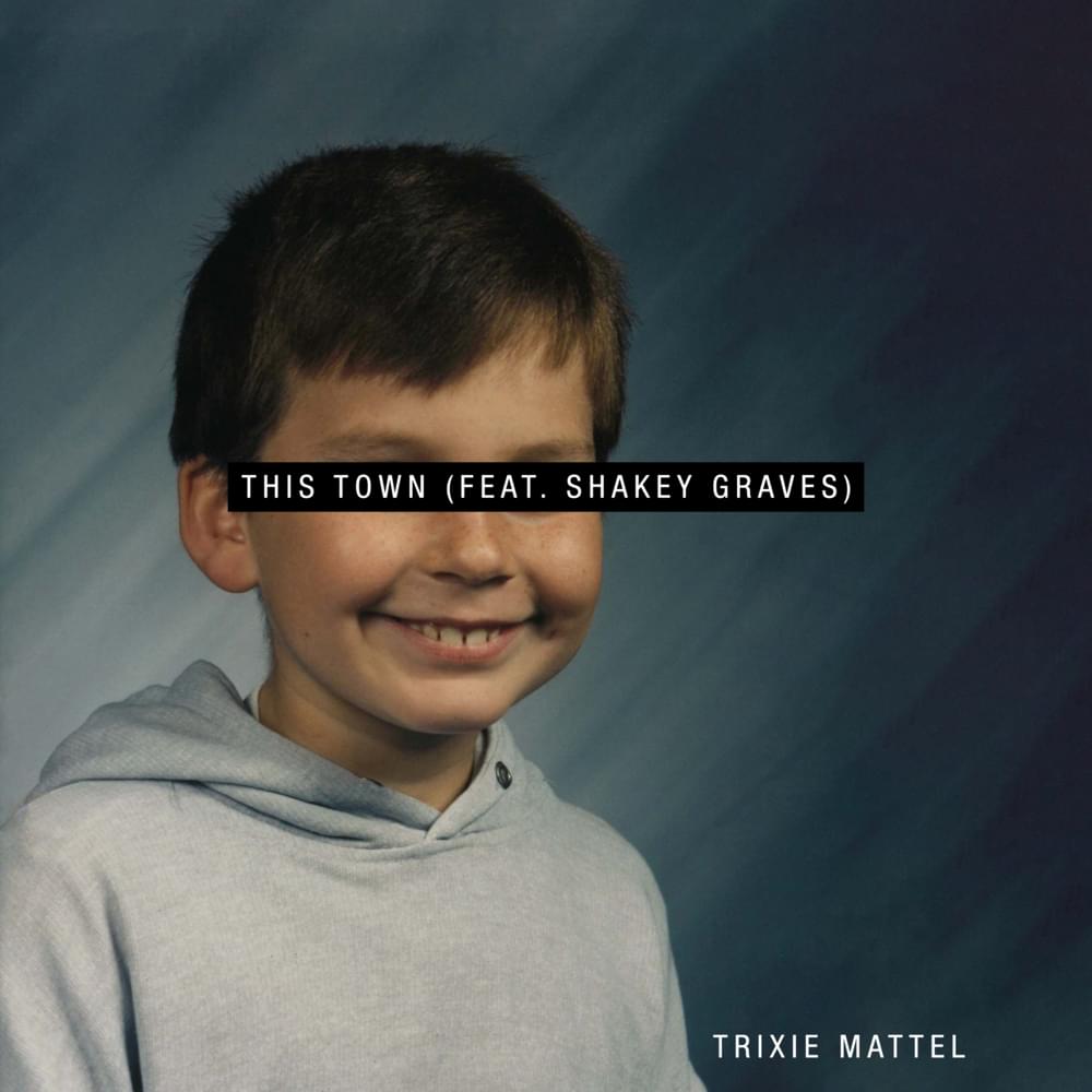 Trixie Mattel ft. featuring Shakey Graves This Town cover artwork
