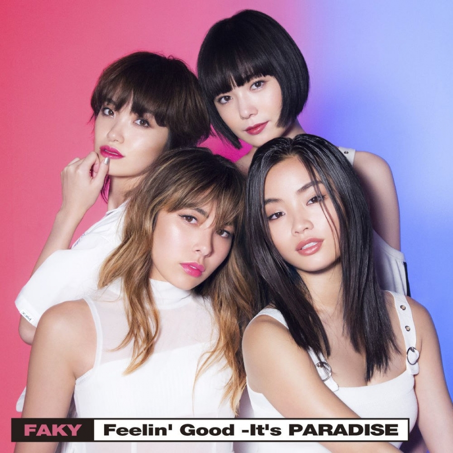 FAKY Feelin&#039; Good ~It&#039;s Paradise~ cover artwork