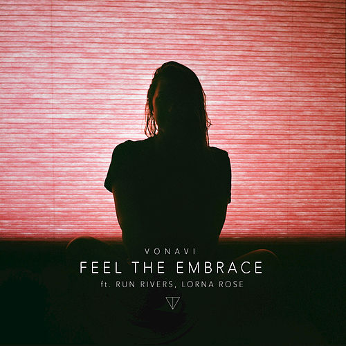 Vonavi featuring Run Rivers & Lorna Rose — Feel the Embrace cover artwork