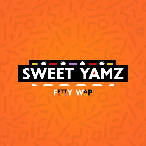 Fetty Wap Sweet Yamz cover artwork