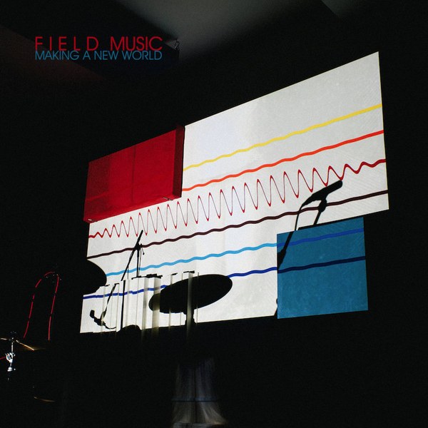 Field Music Making A New World cover artwork