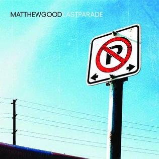 Matthew Good — Last Parade cover artwork