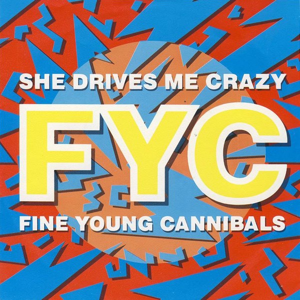 Fine Young Cannibals She Drives Me Crazy cover artwork