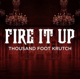 Thousand Foot Krutch — Fire It Up cover artwork
