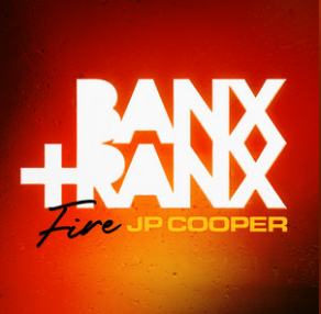 Banx &amp; Ranx & JP Cooper Fire cover artwork
