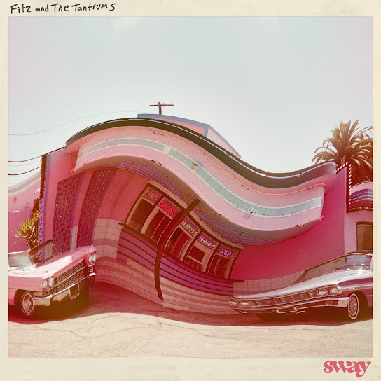 Fitz &amp; The Tantrums Sway cover artwork